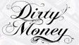 Dirty Money